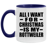 All I Want For Christmas Is My Rottweiler - 11oz Accent Mug Purple