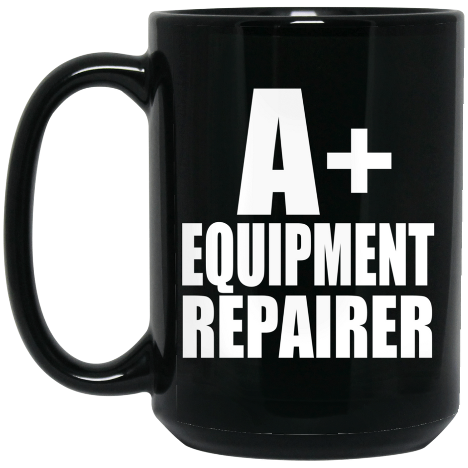 A+ Equipment Repairer - 15oz Coffee Mug Black