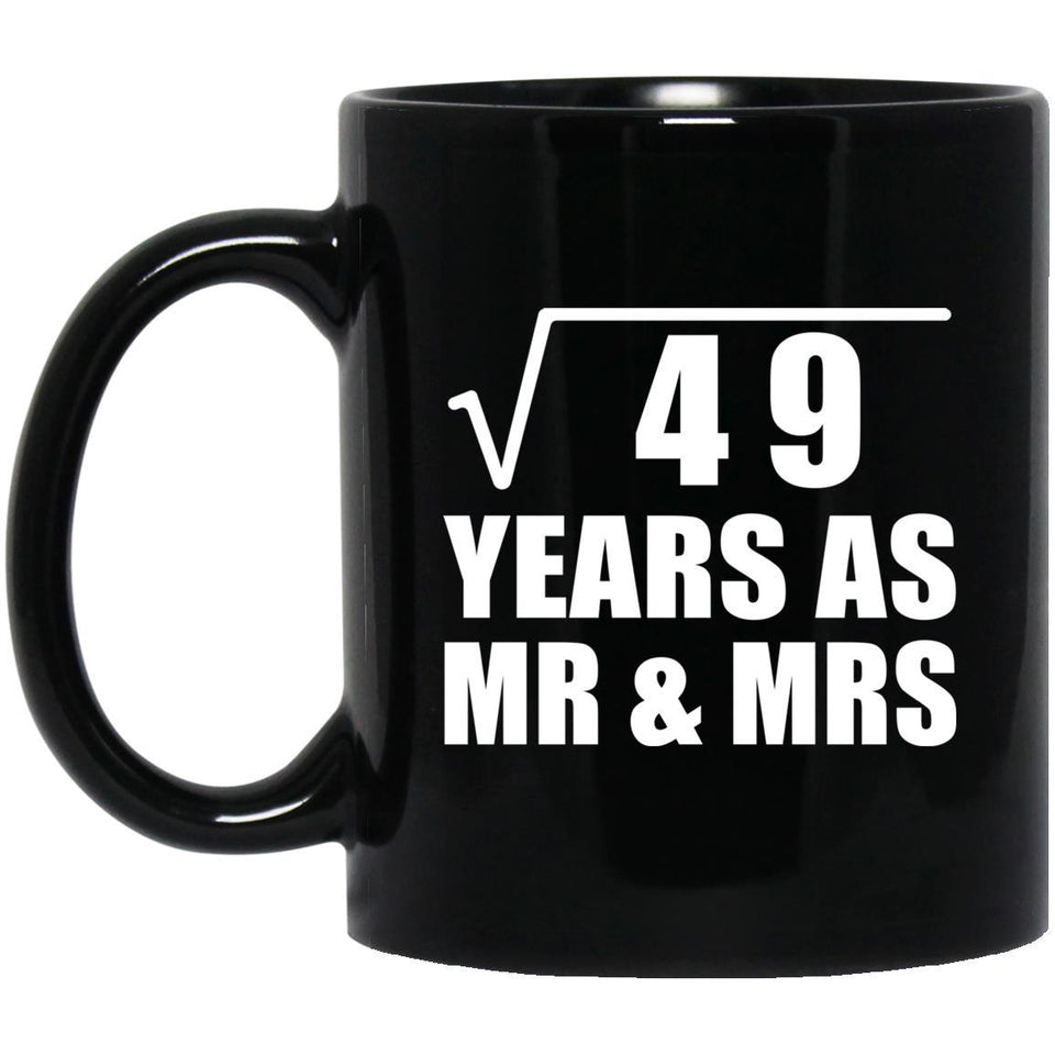 7th Anniversary Square Root of 49 Years As Mr & Mrs - 11oz Coffee Mug Black