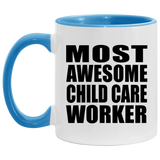 Most Awesome Child Care Worker - 11oz Accent Mug Blue