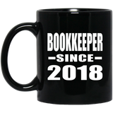 Bookkeeper Since 2018 - 11 Oz Coffee Mug Black