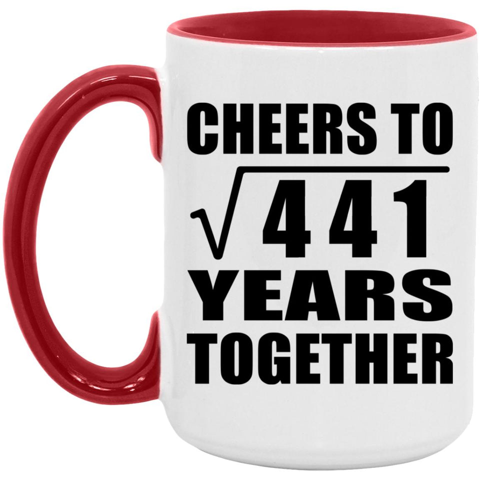 21st Anniversary Cheers To Square Root of 441 Years Together - 15oz Accent Mug Red