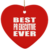 Best Pr Executive Ever - Heart Ornament