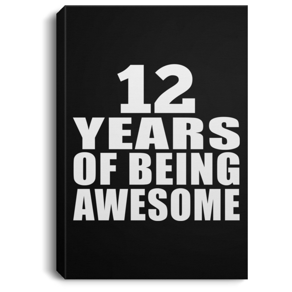 12th Birthday 12 Years Of Being Awesome - Canvas Portrait