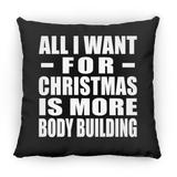 All I Want For Christmas Is More Body Building - Throw Pillow Black