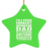 Proud Forklift Operator Dad Of Awesome Daughter - Star Ornament