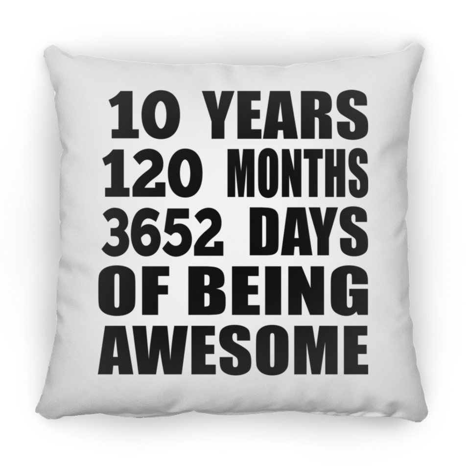 10th Birthday 10 Years 120 Months 3652 Days Of Awesome - Throw Pillow