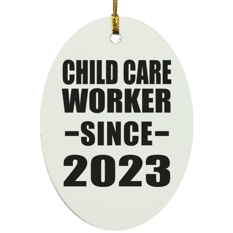 Child Care Worker Since 2023 - Oval Ornament