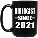 Biologist Since 2021 - 15oz Coffee Mug Black