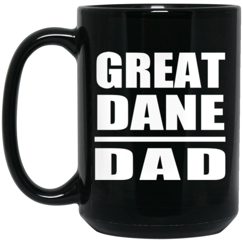 Great Dane Dad - 15oz Coffee Mug Black