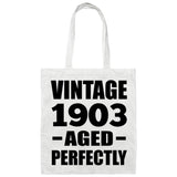 121st Birthday Vintage 1903 Aged Perfectly - Tote Bag White