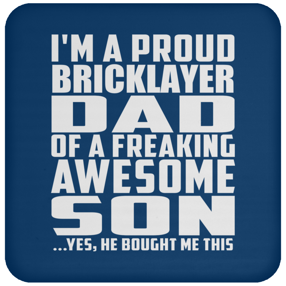 Proud Bricklayer Dad Of Awesome Son - Drink Coaster