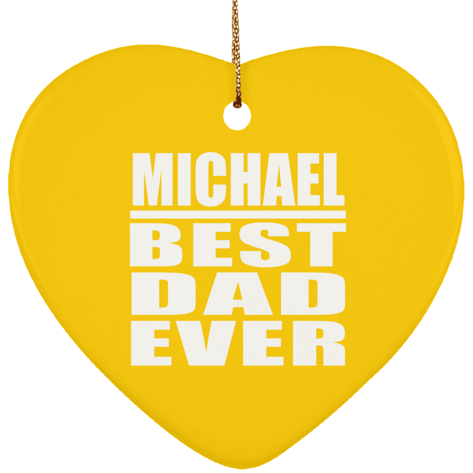 Michael Best Dad Ever - Heart Ornament