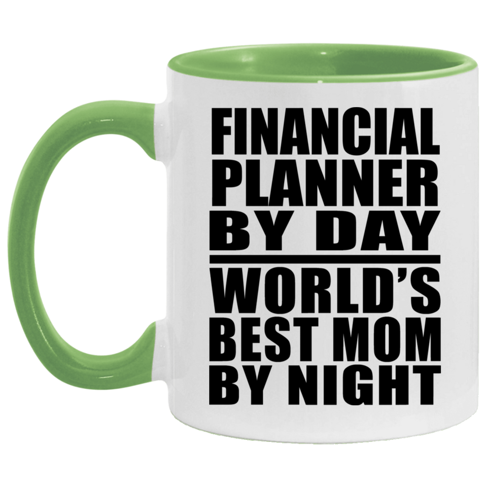 Financial Planner By Day World's Best Mom By Night - 11oz Accent Mug Green