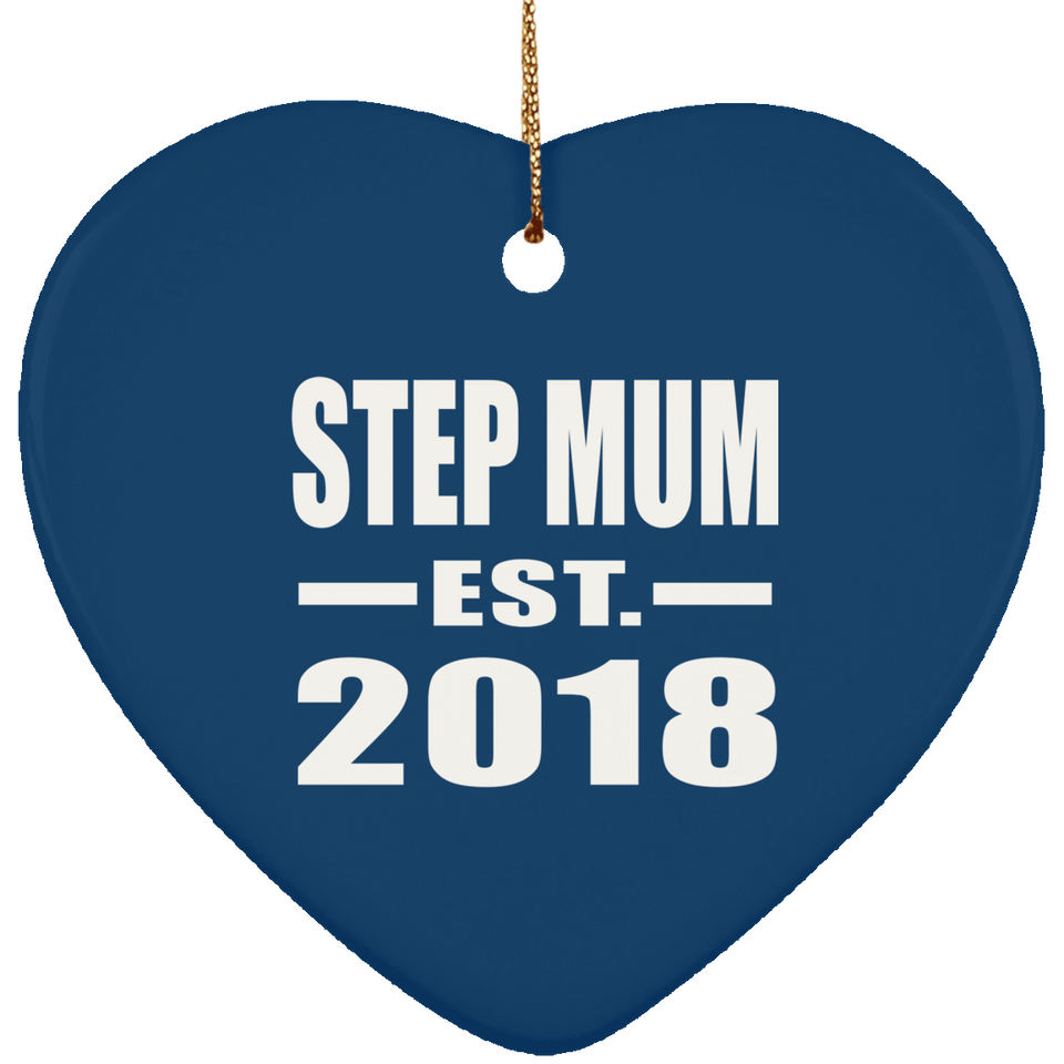 Step Mum Established EST. 2018 - Heart Ornament