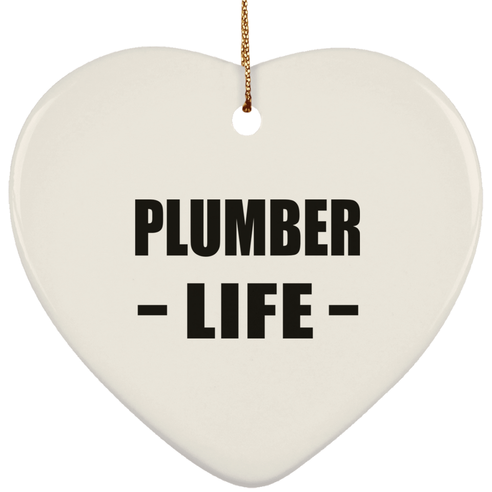 Plumber Life - Heart Ornament