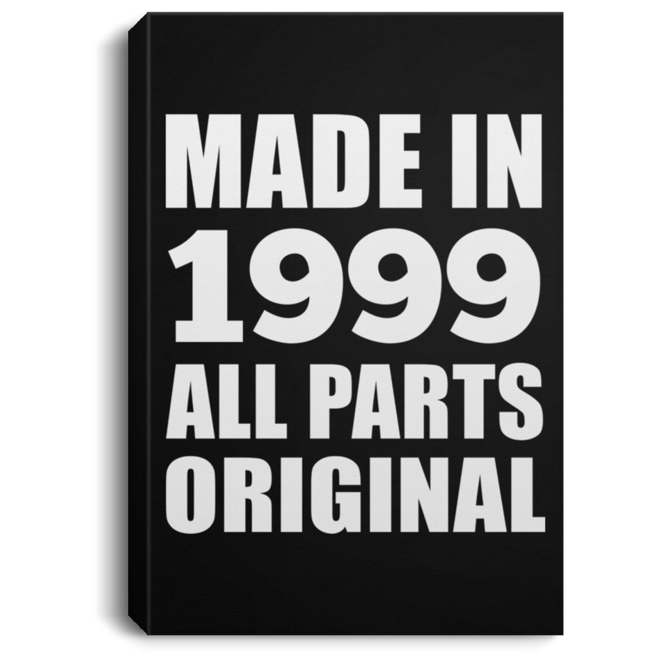 25th Birthday Made in 1999 All Parts Original - Canvas Portrait