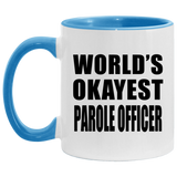 World's Okayest Parole Officer - 11oz Accent Mug Blue