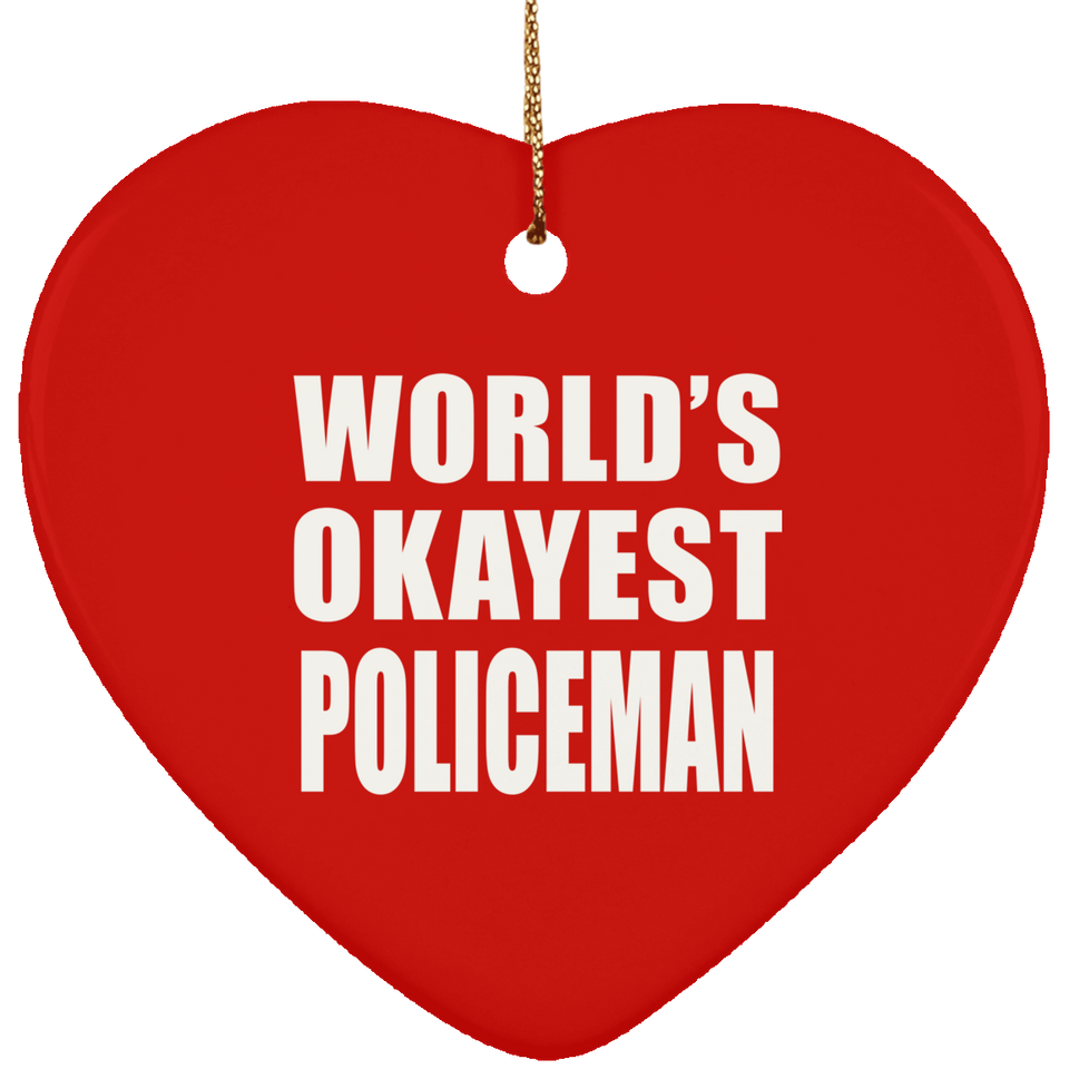 World's Okayest Policeman - Heart Ornament