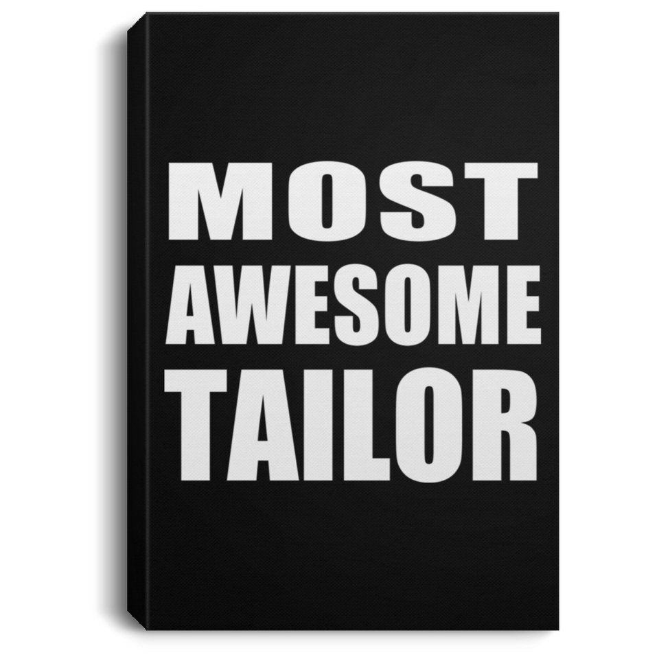 Most Awesome Tailor - Canvas Portrait