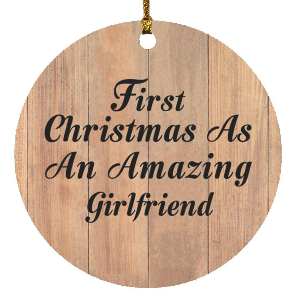 First Christmas As An Amazing Girlfriend - Circle Ornament C