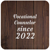 Vocational Counselor Since 2022 - Drink Coaster D