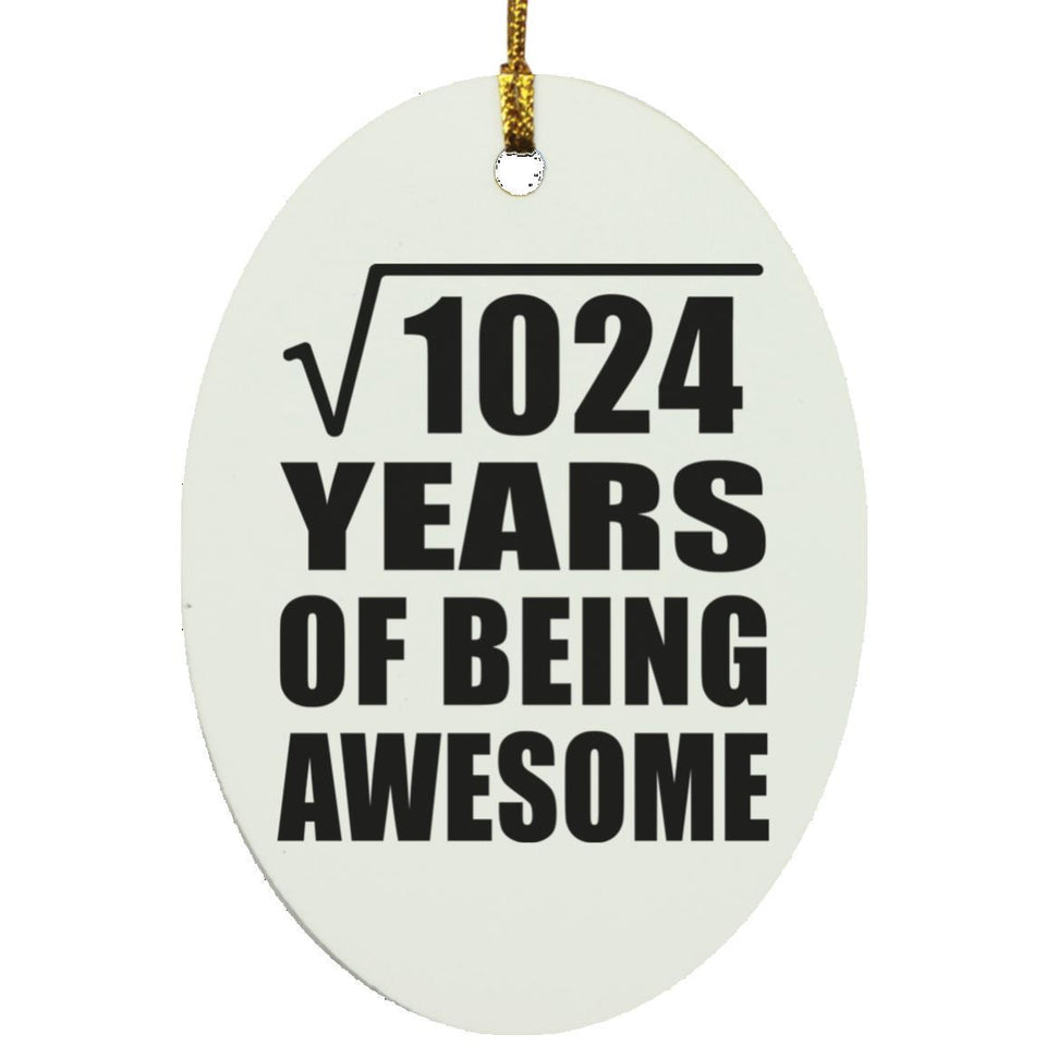 32nd Birthday Square Root of 1024 Years of Being Awesome - Oval Ornament