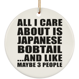 All I Care About Is Japanese Bobtail - Circle Ornament