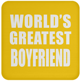 World's Greatest Boyfriend - Drink Coaster