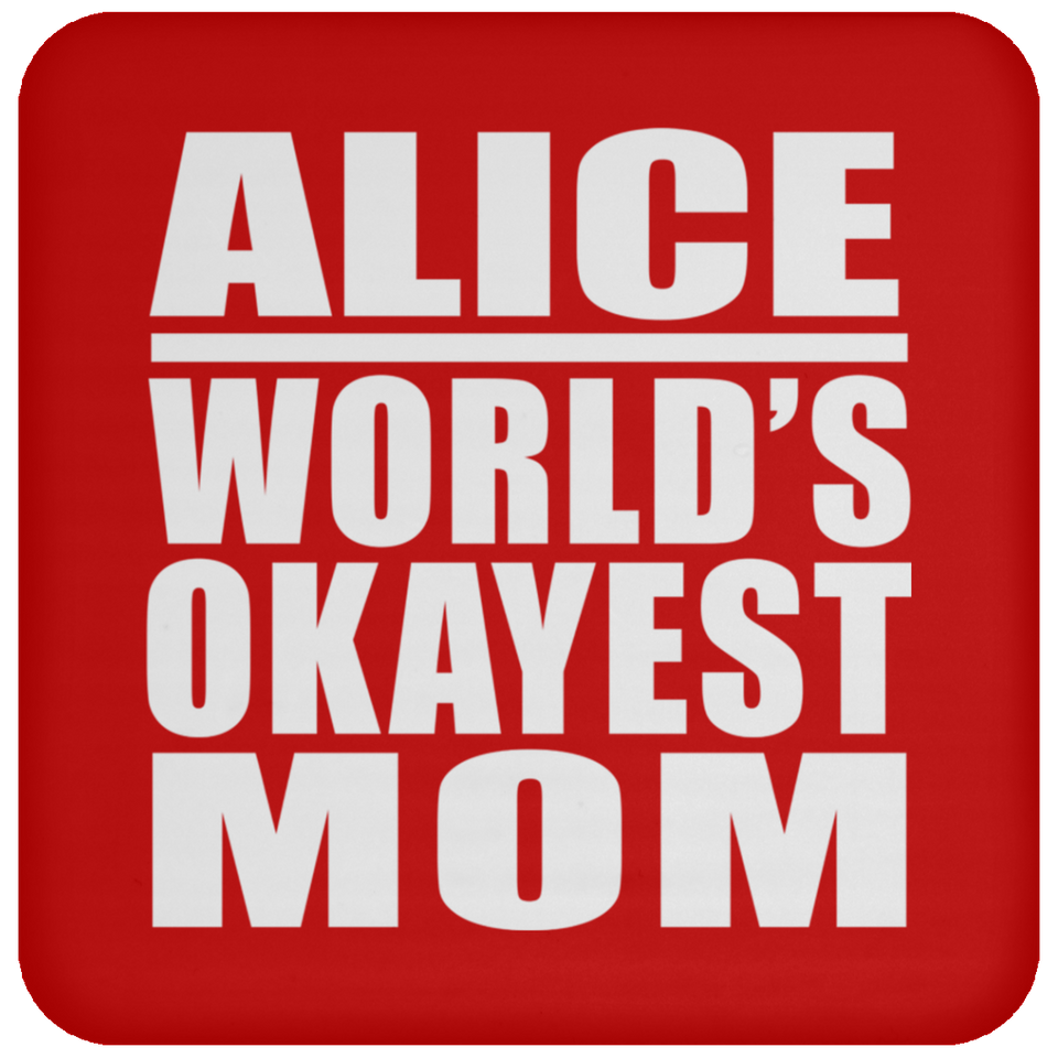 Alice World's Okayest Mom - Drink Coaster
