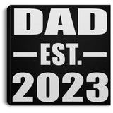 Dad Established EST. 2023 - Canvas Square