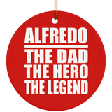 Alfredo The Dad The Hero The Legend - Circle Ornament