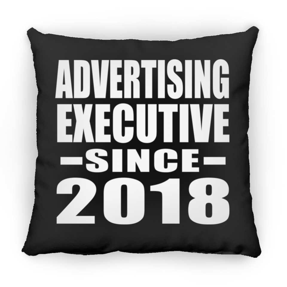 Advertising Executive Since 2018 - Throw Pillow Black