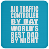 Air Traffic Controller By Day World's Best Dad By Night - Drink Coaster