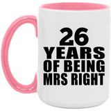 26th Anniversary 26 Years Of Being Mrs Right - 15oz Accent Mug Pink