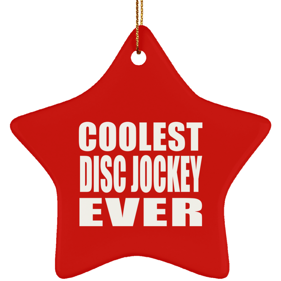Coolest Disc Jockey Ever - Star Ornament