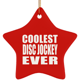 Coolest Disc Jockey Ever - Star Ornament