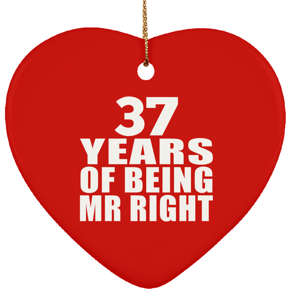 37th Anniversary 37 Years Of Being Mr Right - Heart Ornament