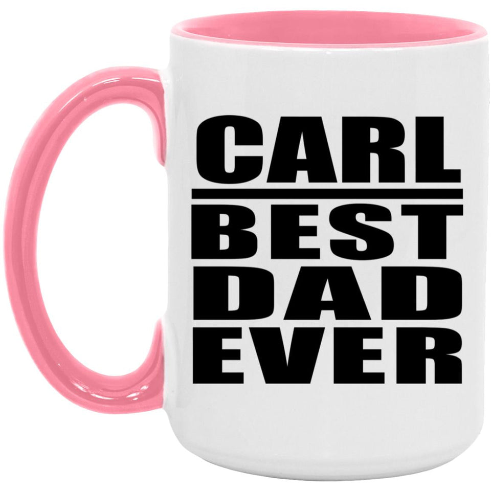 Carl Best Dad Ever - 15oz Accent Mug Pink