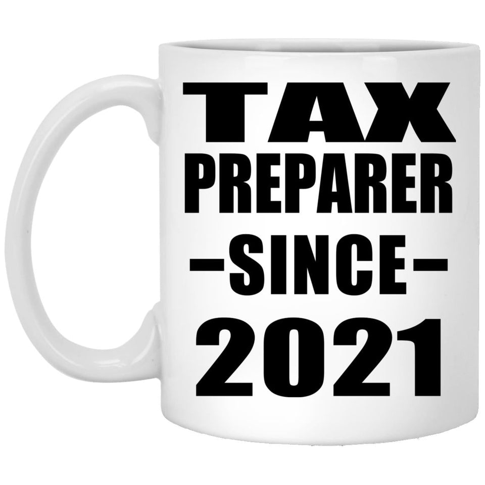 Tax Preparer Since 2021 - 11oz Coffee Mug