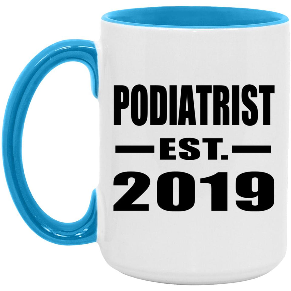 Podiatrist Established EST. 2019 - 15oz Accent Mug Blue