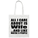 All I Care About Is Wife - Tote Bag White