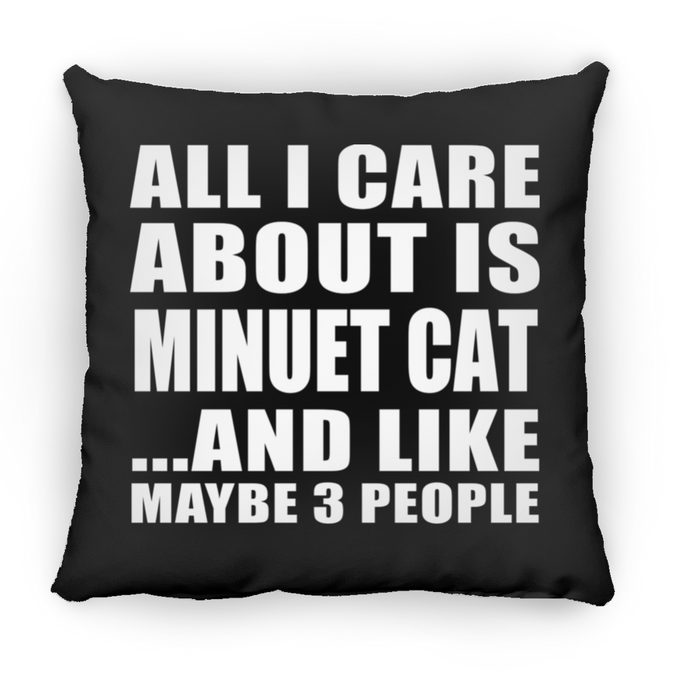All I Care About Is Minuet Cat - Throw Pillow Black
