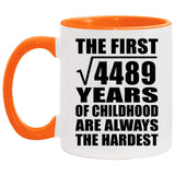67th Birthday Square Root of 4489 Years of Childhood - 11oz Accent Mug Orange