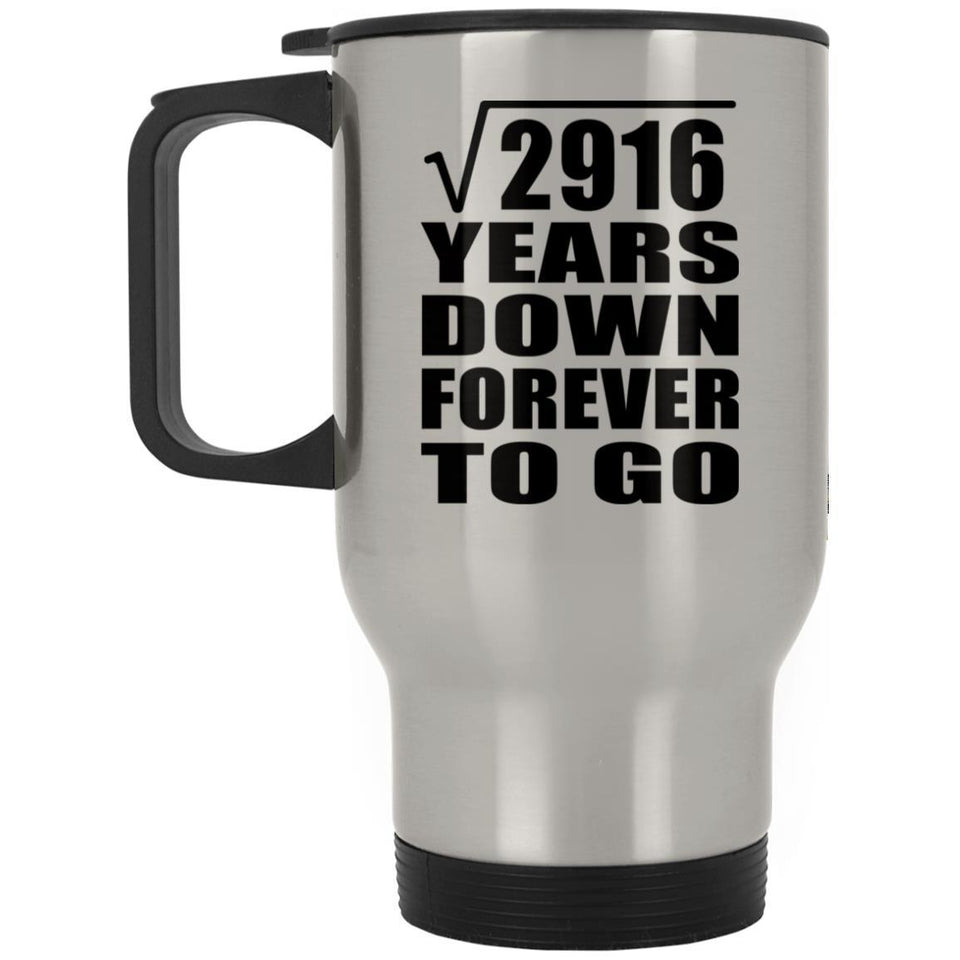 54th Anniversary Square Root of 2916 Years Down Forever To Go - Silver Travel Mug