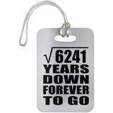 79th Anniversary Square Root of 6241 Years Down Forever To Go - Luggage Bag Tag