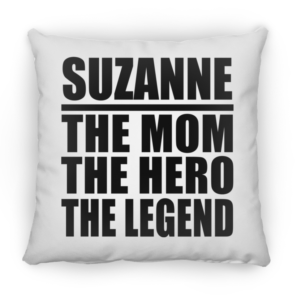 Suzanne The Mom The Hero The Legend - Throw Pillow