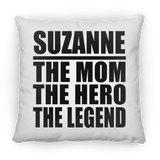 Suzanne The Mom The Hero The Legend - Throw Pillow