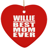 Willie Best Mom Ever - Heart Ornament