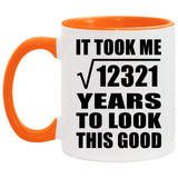 111th Birthday Took Square Root of 12321 Years To Look Good - 11oz Accent Mug Orange